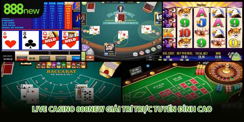Live casino 888new giải trí trực tuyến đỉnh cao